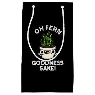 Fern Goodness Sake Funny Pflanze Puff Dark BG Kleine Geschenktüte
