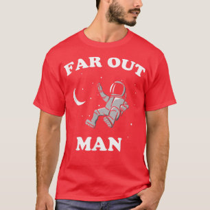 Fern Out Man Astronaut Space Funny Hippy T-Shirt