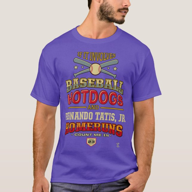 Fernando Tatis Jr, wenn es Baseball betrifft T-Shirt (Vorderseite)