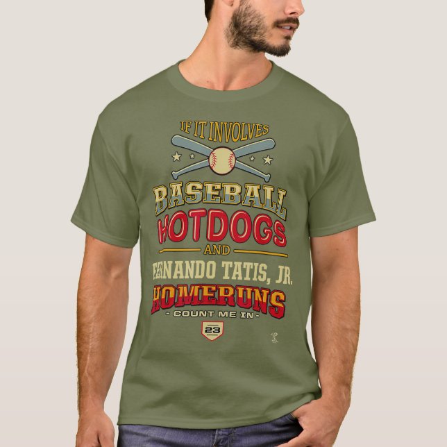 Fernando Tatis Jr, wenn es Baseball betrifft T-Shirt (Vorderseite)