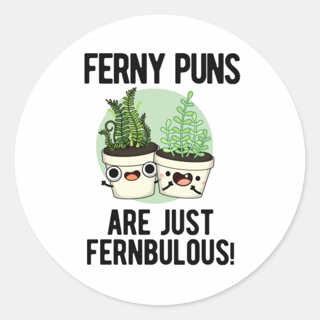 Ferny Puns sind nur Fernbulous Funny Pflanze Puff Runder Aufkleber (Vorderseite)