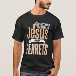 Ferre Jesus und Ferrets Christlich Ferret T-Shirt