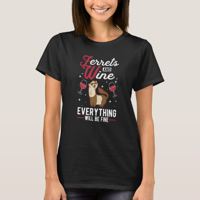 Ferret And Wine   T-Shirt (Vorderseite)