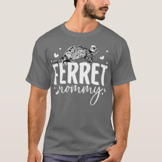 Ferret Lover Ferret Mommy T-Shirt
