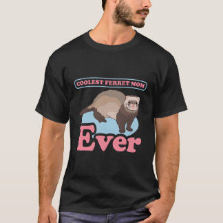 Ferret Mama Ferrets Owner Ferret T-Shirt