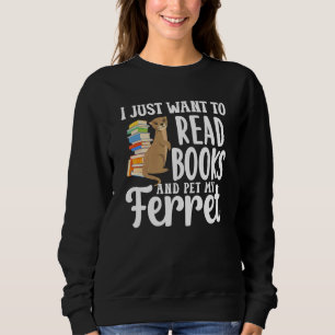 Ferret Mama Read Books Sweatshirt