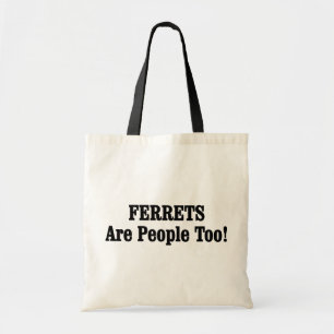 FERRETS sind auch Menschen! Tragetasche