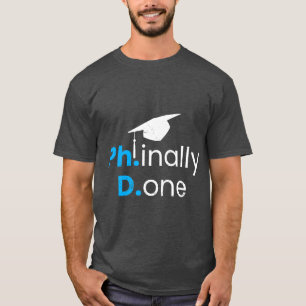 Fertig Erledigt Fertig Doktor Abschluss PhD Junge T-Shirt