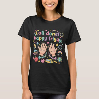 Fertig Glücklicher Freitag Zeichenlehrer T-Shirt