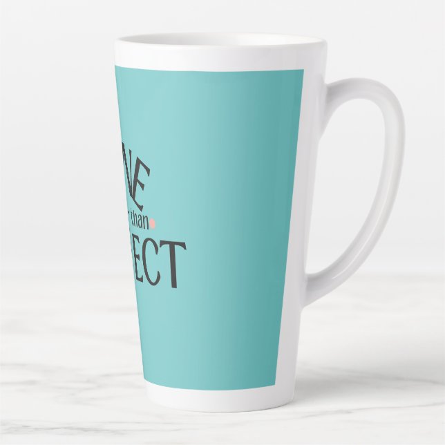 Fertig ist besser als perfekte Latte-Tasse #DIBTP Milchtasse (Rechts)