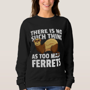Fertige für einen Besitzer eines Frettchens Sweatshirt
