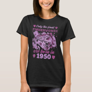 Fest Fisch Forelle Geboren 1950 Frauen 73. Bir T-Shirt