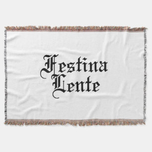 Festina Lente - Haste langsam machen - lateinische Decke