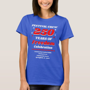 Festival-Crew 250 Jahre Freiheitsfeier T-Shirt