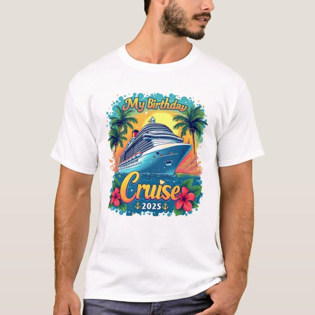 Festival Mein Geburtstag Kreuzfahrt Party 2025 T-Shirt (Vorderseite)