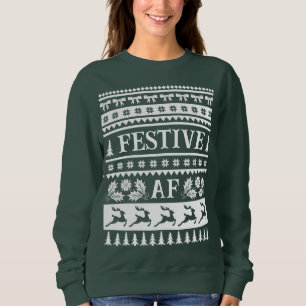 Festive AF Ugly Sweater Weihnachtsmuster Sweatshirt