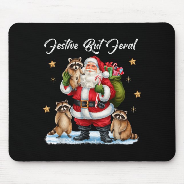 Festive But Feral Santa Raccoon Christmas Pajamas  Mousepad (Vorne)