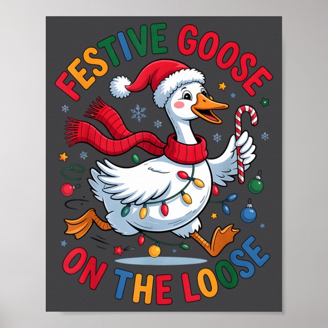 Festive Goose On Loose Christmas Cute Holiday Wint Poster (Vorne)