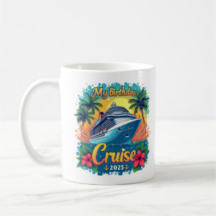 Festive My Birthday Kreuzfahrt Schiff Party 2025 Kaffeetasse