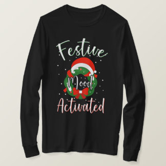 Festliche Stimmung aktiviert lustige Weihnachtstyp T-Shirt