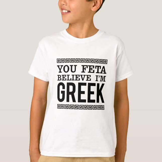 Feta glaubt, ich bin das Unisex-T-Shirt des griech T-Shirt (Vorderseite)