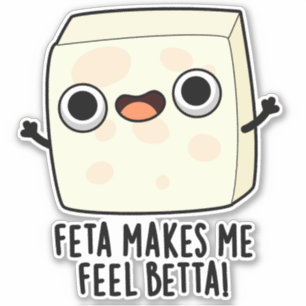 Feta Macht Mich Besser Lustiger Käse-Wortwitz Aufkleber