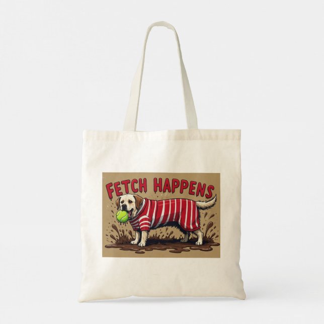 Fetch Happens Humorer Hundtosack Schlamm Labrador Tragetasche (Rückseite)