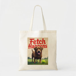Fetch Happens Humorer Hundtosack Schlamm Labrador Tragetasche