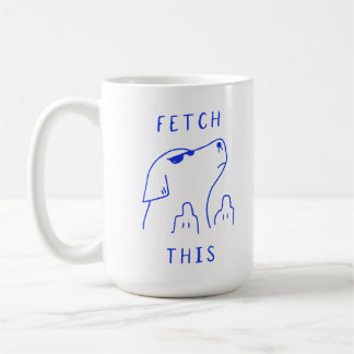 Fetch this | Dog | Mug Decorative Kaffeetasse