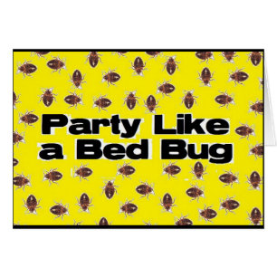 Fête comme un Bed Bug