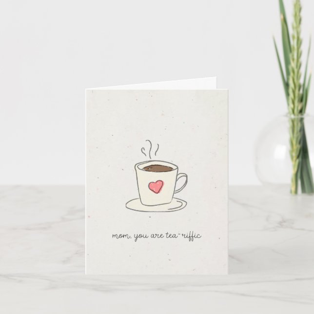 Fête des mères Maman Tu es Tea-Riffic Carte de vac (Devant)