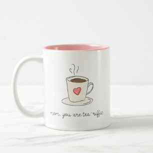Fête des Mères Maman Tu es Thé-Riffic Café Mug