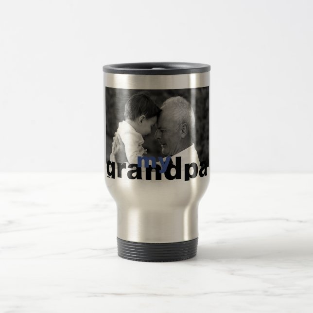 Fête des pères B/W Photo Mon grand-père Travel Mug (Centre)