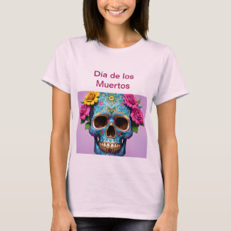 Fêter la vie Día de los Muertos T-Shirt