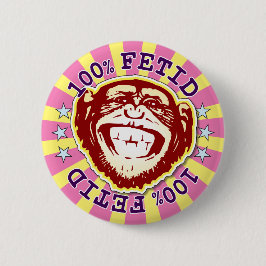 Fetid 100% Funny Funky Monkey Abzeichen Button