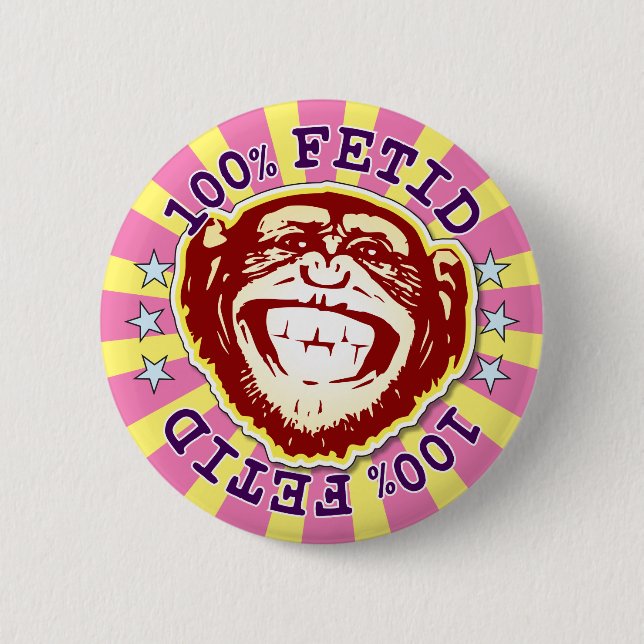 Fetid 100% Funny Funky Monkey Abzeichen Button (Vorderseite)