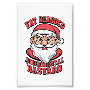 Fett Bartgeist Bastard Unglaublich witzig Santa Fotodruck