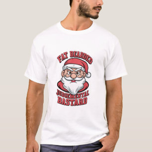 Fett Bartgeist Bastard Unglaublich witzig Santa T-Shirt