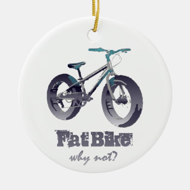 Fett-Bike Warum nicht Motivierend Zitat Keramik Ornament (Vorne)