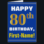 Fett, Blau, Imitate Gold 80. Geburtstag mit Namens<br><div class="desc">Dieses einfache Geburtstagskarten-Design mit Geburtstagskarte zeigt einen herzlichen Geburtstagswunsch wie "GLÜCKLICH 80. BIRTHTAG, Vorname!" auf der Vorderseite in fett gedrucktem Text auf einem blauen Hintergrund. Die Geburtstagsnummer hat ein goldfarbenes Imitat/Nachahmung. Der Name auf der Vorderseite kann personalisiert sein. Im Inneren befindet sich eine Geburtstagsnachricht, die personalisiert sein kann. Eine solche...</div>