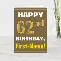 Fett, braun, Imitate Gold 62. Geburtstag mit Name 