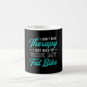 Fett Fahrrad Ich brauche keine Therapie Biker Retr Kaffeetasse