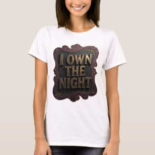 Fett Gold ICH BESITZE DIE NACHT Shirt-Design T-Shirt