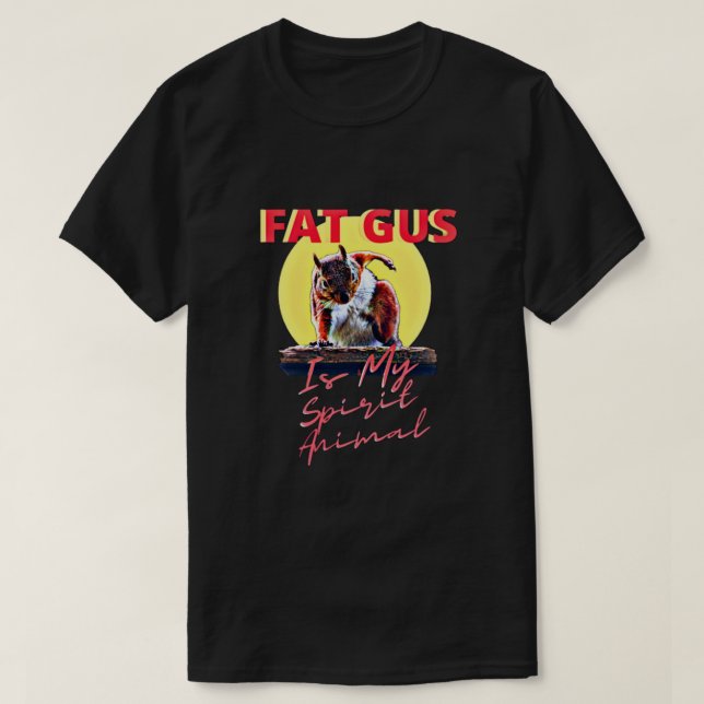 Fett Gus ist mein Geiststier T-Shirt (Design vorne)