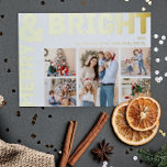 Fett moderner 5-Foto Merry and Bright Gold Folien Feiertagskarte<br><div class="desc">Mit dieser einzigartigen und niedlichen, modernen Fünf-Foto-Urlaubskarte mit freundlichen und hellen Goldfolien senden Sie uns herzliche Wünsche in dieser Urlaubssaison. Das einfache und minimalistische Design zeichnet sich durch boho-inspiriert Elemente in der Rose Goldfolie aus. Dieses Design feiert den festlichen Geist des Dezember und bringt jedem Anlass eine fröhliche und lustige...</div>
