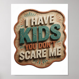 Fett Orange ICH HABE KINDER DU SCHRECKST MICH NICH Poster