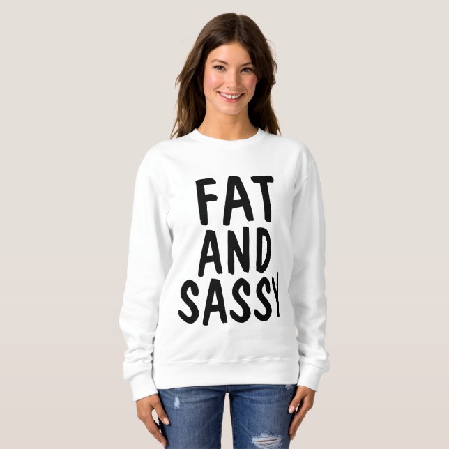 FETT- UND SASSENT - Shirt, BBW Sweatshirt (Vorne ganz)