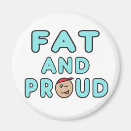 Fett und Stolz Magnet