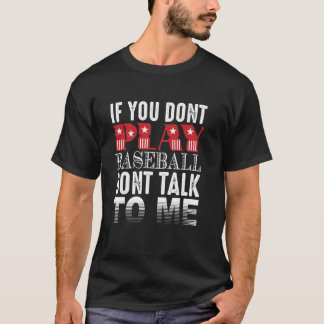 Fette Baseball-Quote – Kein Baseball, kein Gespräc T-Shirt