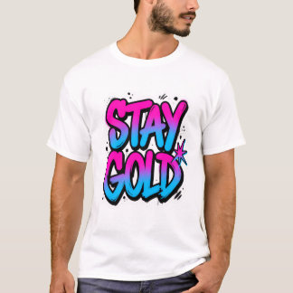 Fette Graffiti Stay Gold Streetwear Aufkleber T-Shirt